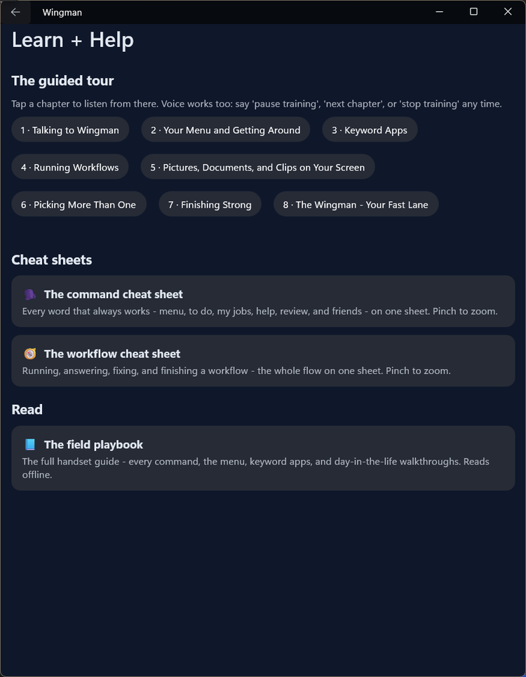Wingman's Learn and Help screen: an eight-chapter guided tour that can be listened to - talking to Wingman, the menu, keyword apps, running workflows, pictures and clips, picking more than one, finishing strong - plus a command cheat sheet, a workflow cheat sheet and an offline field playbook.
